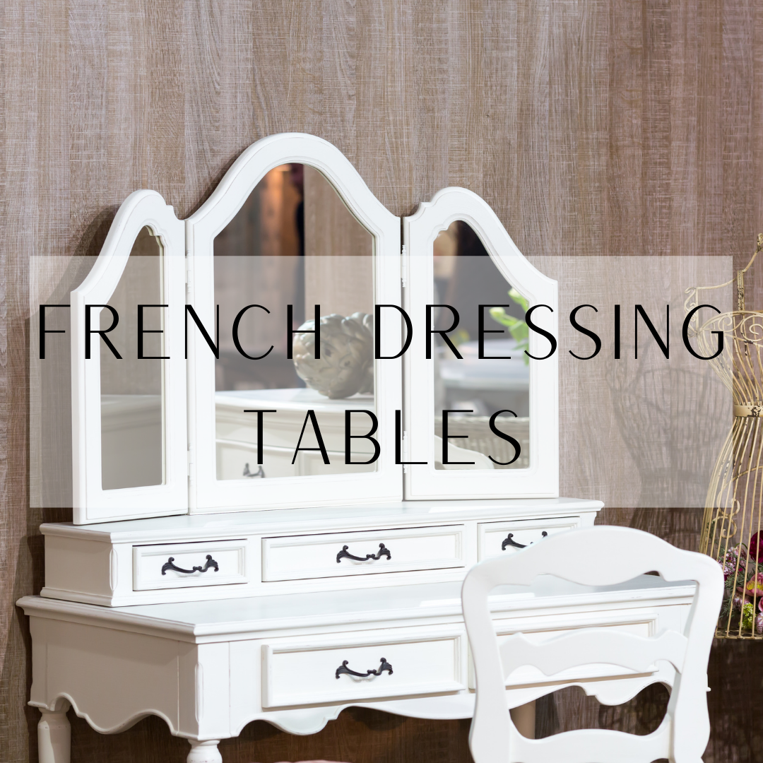 French Dressing Tables