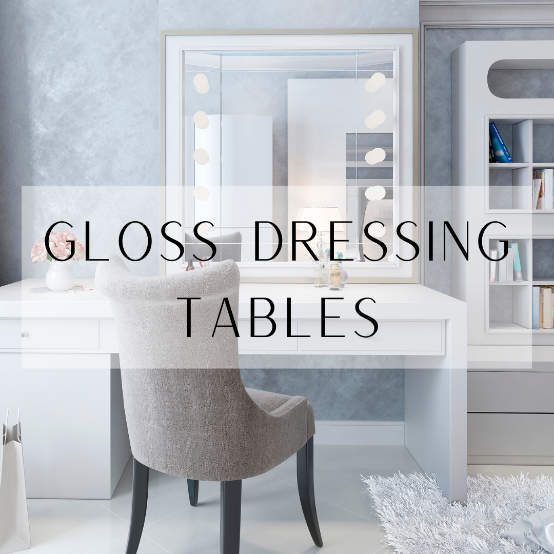 Gloss Dressing Tables