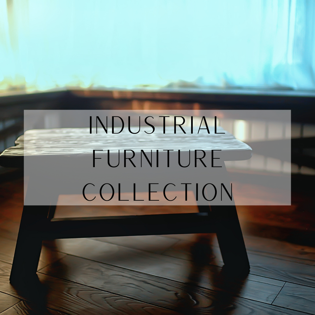 Industrial Furniture Collection